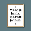 Poster "Ma sogt ja nix"