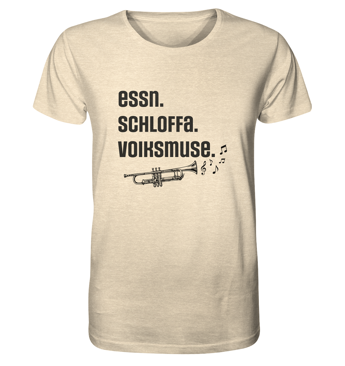 T-Shirt "essn.schloffa.voiksmuse."